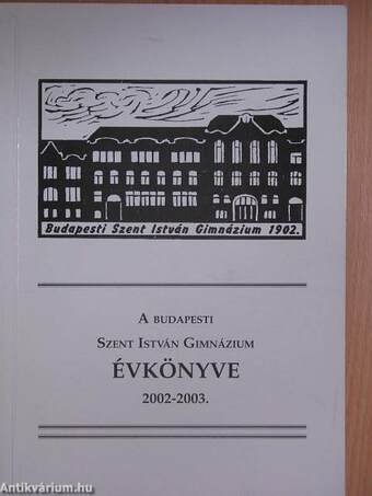 A budapesti Szent István Gimnázium évkönyve 2002-2003.