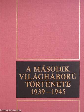 A második világháború története 1939-1945. 4.