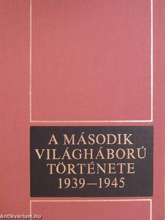 A második világháború története 1939-1945. 10.