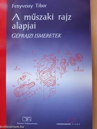 A műszaki rajz alapjai - Géprajzi ismeretek