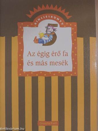 Az égig érő fa és más mesék