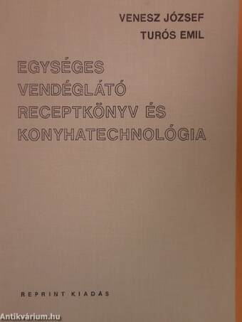 Egységes vendéglátó receptkönyv és konyhatechnológia