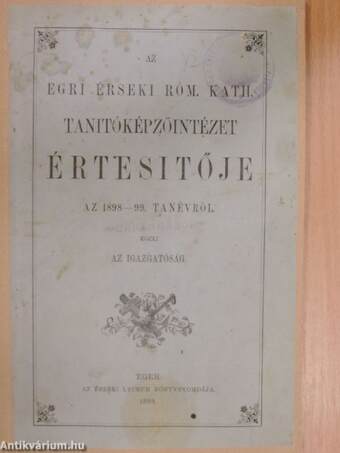 Az egri Érseki Róm. Kath. Tanitóképzőintézet értesitője az 1898-99. tanévről