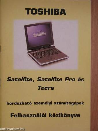 Toshiba Satellite, Satellite Pro és Tecra hordozható személyi számítógépek felhasználói kézikönyve