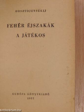 Fehér éjszakák/A játékos