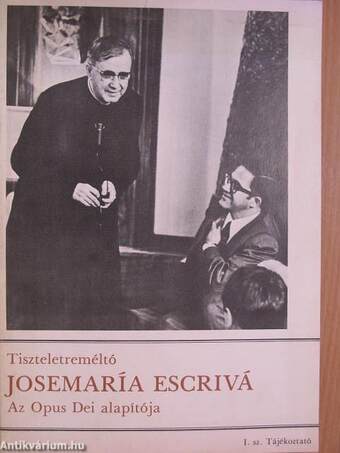 Tiszteletreméltó Josemaría Escrivá