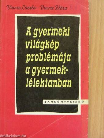 A gyermeki világkép problémája a gyermeklélektanban