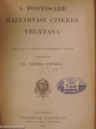 Anyák könyve/A fontosabb háztartási czikkek vegytana/Egészség könyve I-II./Az alkalmas házi ügyvéd és törvényjártas tanácsadó