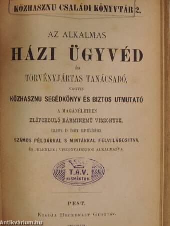 Anyák könyve/A fontosabb háztartási czikkek vegytana/Egészség könyve I-II./Az alkalmas házi ügyvéd és törvényjártas tanácsadó