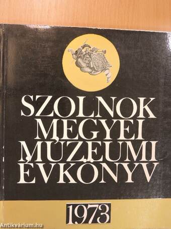Szolnok Megyei Múzeumi Évkönyv 1973