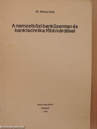 A nemzetközi banküzemtan és banktechnika főbb kérdései