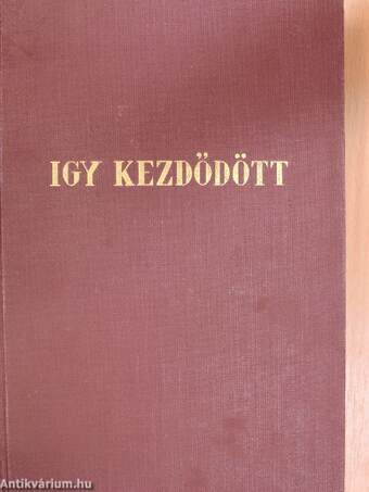 Igy kezdődött