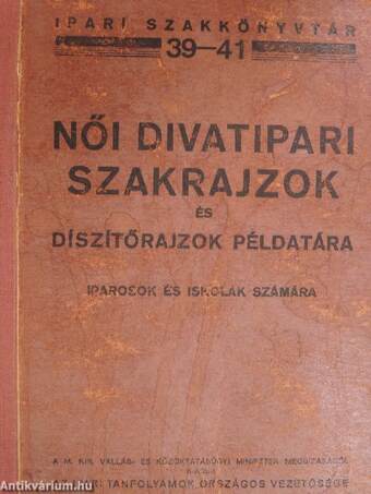 Női divatipari szakrajzok és díszítőrajzok példatára