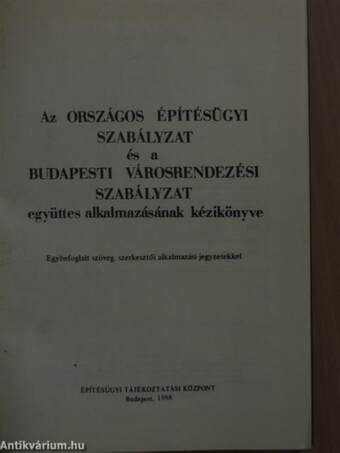 Az Országos Építésügyi Szabályzat és a Budapesti Városrendezési Szabályzat együttes alkalmazásának kézikönyve