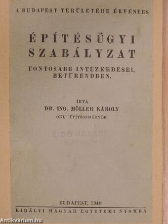 A Budapest területére érvényes építésügyi szabályzat fontosabb intézkedései, betűrendben