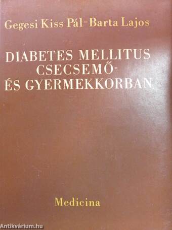 Diabetes mellitus csecsemő- és gyermekkorban