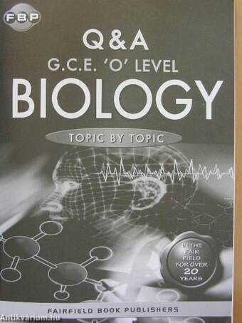 G. C. E. 'O' level biology Q & A