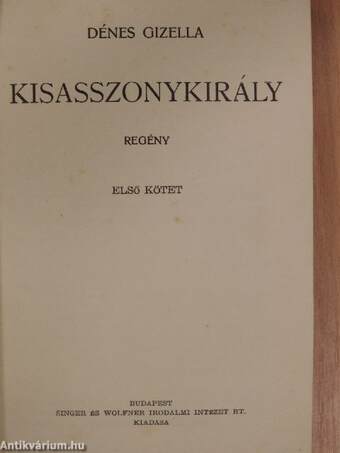 Kisasszonykirály I-II.