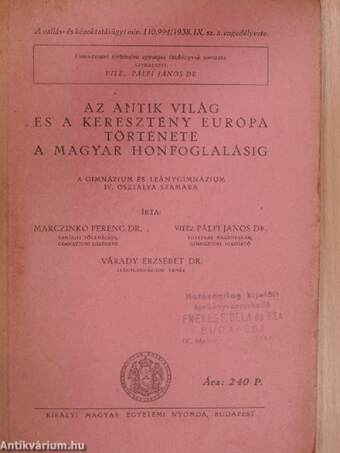 Az antik világ és a keresztény Európa története a magyar honfoglalásig