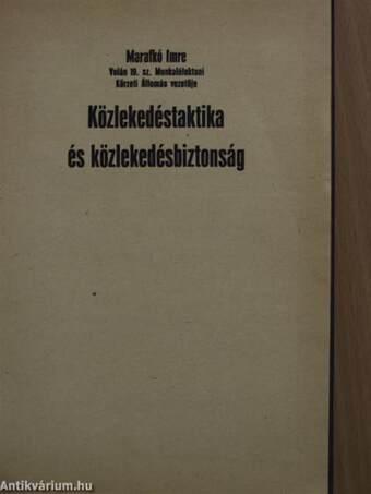 Közlekedéstaktika és közlekedésbiztonság/Alkalmazkodás és közlekedésbiztonság/Mozgástér és közlekedésbiztonság/Információszerzés és közlekedésbiztonság/Információadás és közlekedésbiztonság/Manőverezés és közlekedésbiztonság