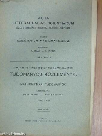 A M. Kir. Ferencz József-Tudományegyetem Tudományos Közleményei - Mathematikai tudományok I/1-4.