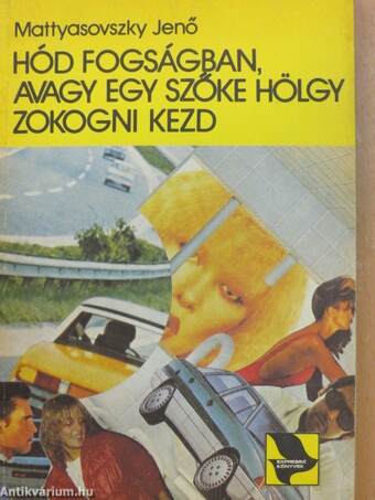 Hód fogságban, avagy egy szőke hölgy zokogni kezd