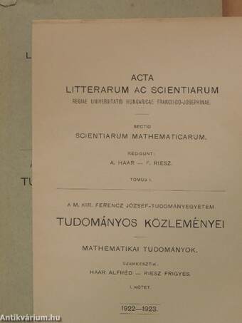 A M. Kir. Ferencz József-Tudományegyetem Tudományos Közleményei - Mathematikai tudományok I/1-4.