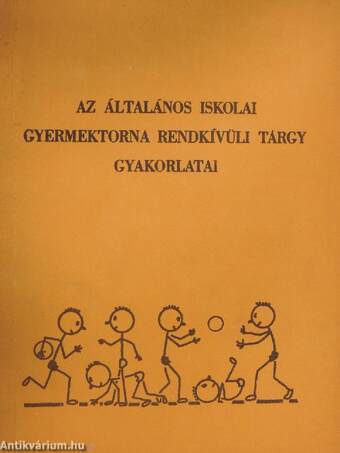 Az általános iskolai gyermektorna rendkívüli tárgy gyakorlatai