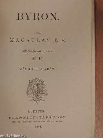 Byron/Johnson Sámuel/Milton/Machiavelli/Lord Bacon/A pápaság/Barére Bertrand/Nagy Frigyes