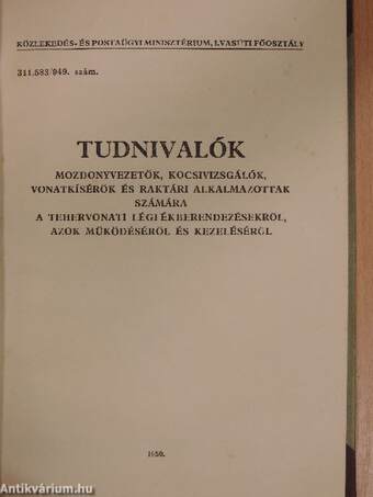 Tudnivalók mozdonyvezetők, kocsivizsgálók, vonatkísérők és raktári alkalmazottak számára