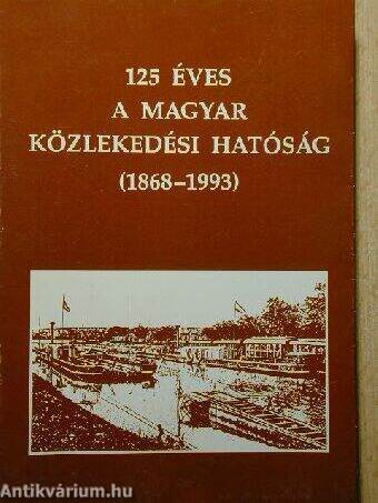 125 éves a Magyar Közlekedési Hatóság (1868-1993)