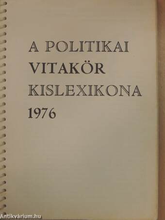 A politikai vitakör kislexikona 1976