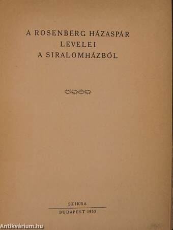 A Rosenberg házaspár levelei a siralomházból