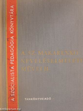 A. Sz. Makarenko neveléselméleti művei II.