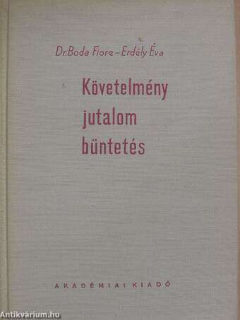 Követelmény, jutalom, büntetés