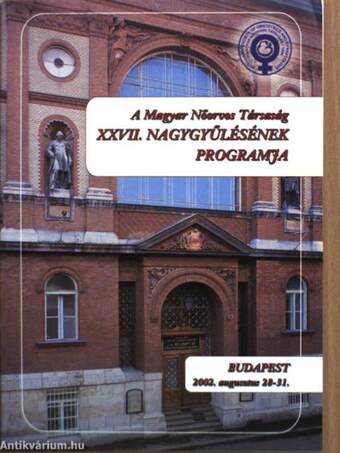 A Magyar Nőorvos Társaság XXVII. Nagygyűlésének programja/Meghívó a Magyar Nőorvos Társaság XXVII. Nagygyűlésére