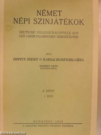 Deutsche Volksschauspiele aus den Oberungarischen Bergstädten I-II/1-2.