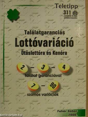 Találatgaranciás lottóvariáció ötöslottóra és kenóra