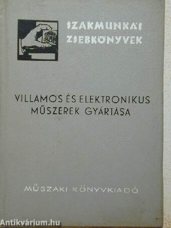 Villamos és elektronikus műszerek gyártása