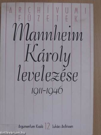 Mannheim Károly levelezése 1911-1946