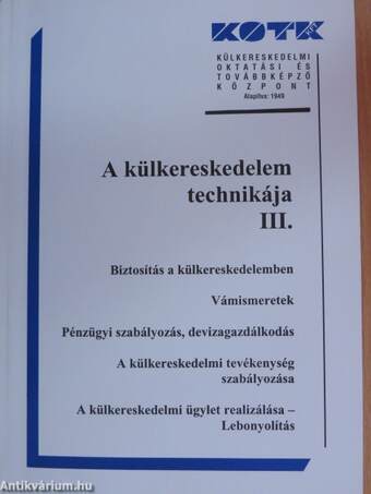 A külkereskedelem technikája III.