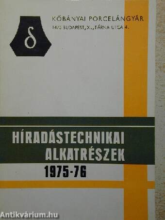 Híradástechnikai alkatrészek 1975-76
