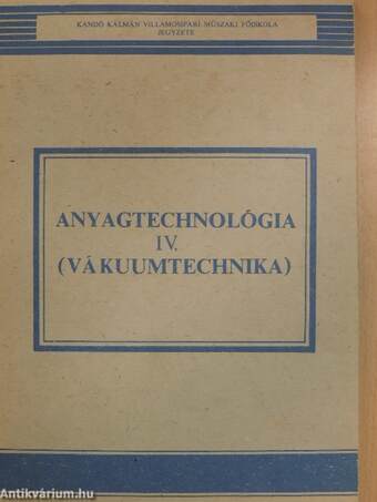 Anyagtechnológia IV.