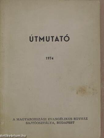 Útmutató a Biblia rendszeres olvasásához 1974