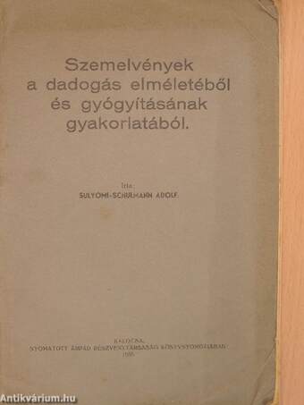 Szemelvények a dadogás elméletéből és gyógyításának gyakorlatából