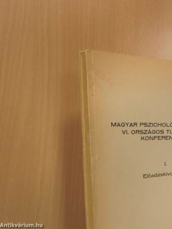 Magyar Pszichológiai Társaság VI. Országos Tudományos Konferenciája I.