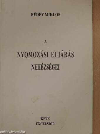 A nyomozási eljárás nehézségei