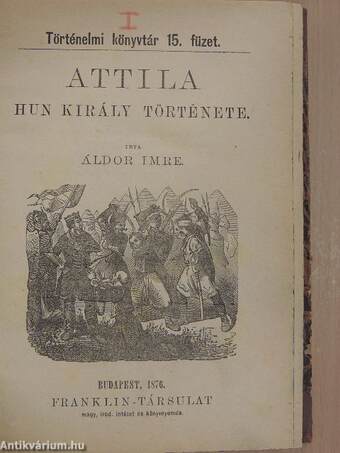 Attila hun király története/Hun utódok vagy az avar birodalom története/Árpád és a magyarok letelepedése