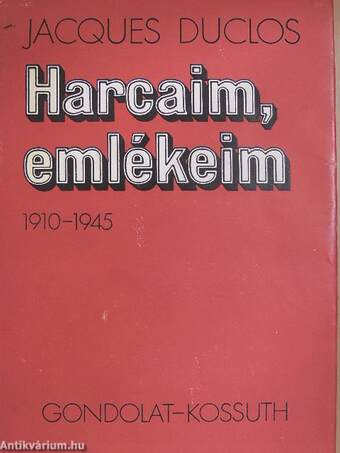 Harcaim, emlékeim 1910-1945