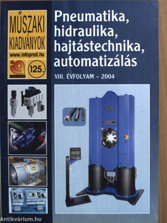 Pneumatika, hidraulika, hajtástechnika, automatizálás 2004